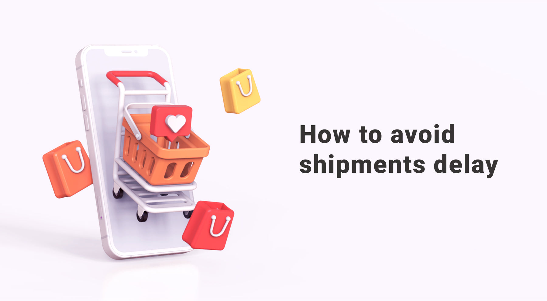 How to avoid shipments delay