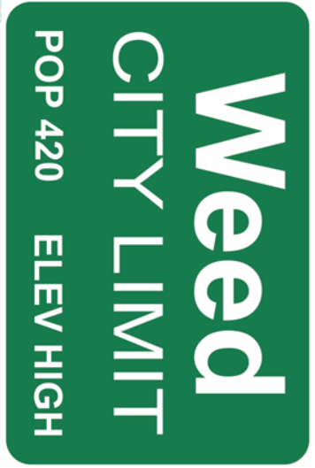 DIGITAL PRINTED 3' x 5' FLY FLAG Flag · Sign NIBO Distribution WEED CITY LIMITS